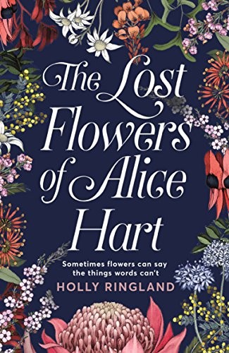 Holly Ringland The Lost Flowers of Alice Hart: Now an Amazon series  (Tascabile)