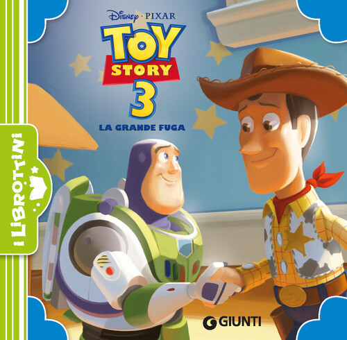 Toy Story 3. La grande fuga - 2022 - Disney Libri (I librottini)
