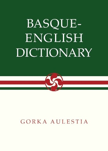 Gorka Aulestia Basque-English Dictionary (Tascabile) Basque Series
