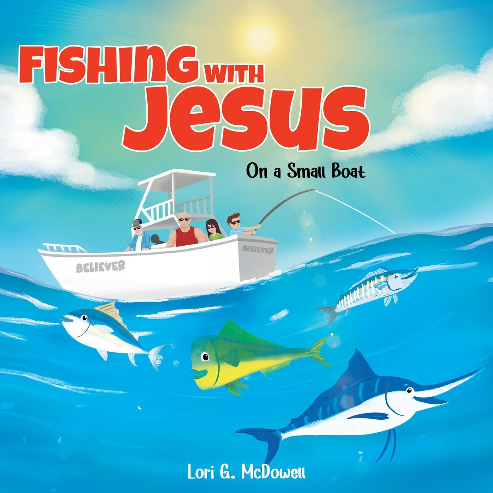 Lori G McDowell Fishing with Jesus on a Small Boat (Tascabile)