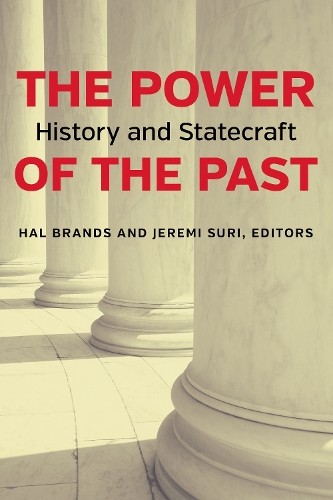 Jeremi Suri The Power of the Past (Tascabile)