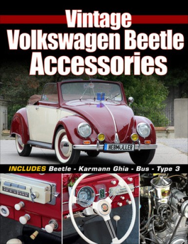 Vintage Volkswagen Beetle Accessories: Includes Beetle - Karmann Ghia - Bus -