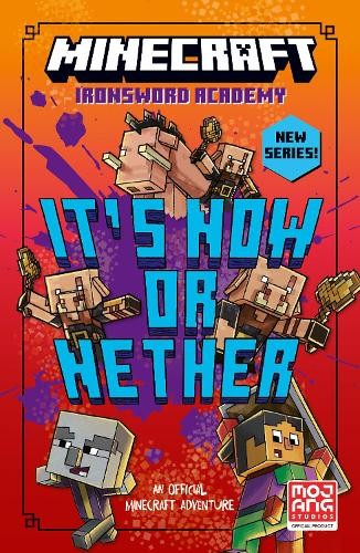 Caleb Zane Huett Minecraft: It’s Now or Nether (Tascabile) Ironsword Academy