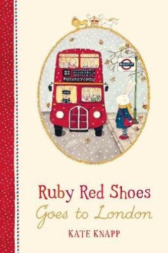 Ruby Red Shoes Goes To London (Ruby Red Shoes) by Knapp, Kate [Hardback]