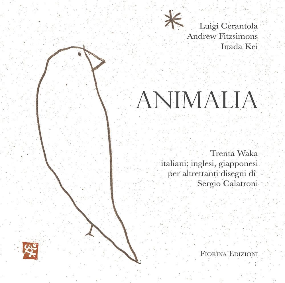 Libri Luigi Cerantola / Fitzsimons Andrew / Kei Inada - Animalia. Trenta Waka It