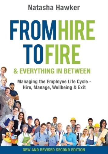 Natasha Hawker From Hire to Fire and Everything in Between (Tascabile)