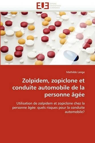 Lange-M Zolpidem, Zopiclone Et Conduite Automobile de la Personne �g (Tascabile)