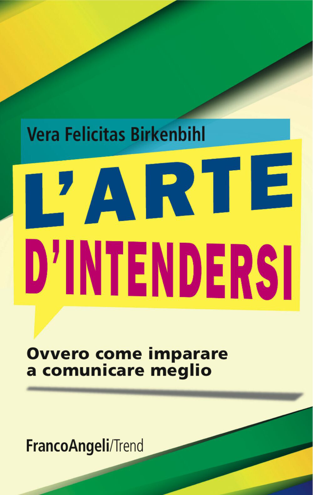 L'arte d'intendersi. Ovvero come imparare a comunicare meglio - Birkenbihl...