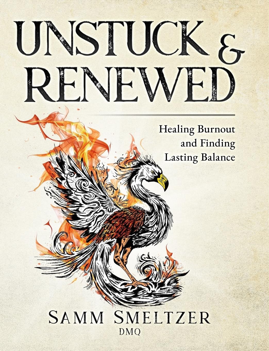 Samm Smeltzer Unstuck & Renewed (Tascabile)