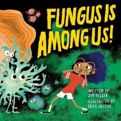Joy Keller Fungus is Among Us! (Copertina rigida)
