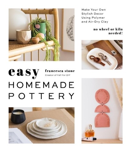 Francesca Stone Easy Homemade Pottery (Tascabile)