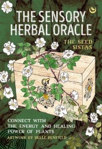 The Seed Sistas The Sensory Herbal Oracle (Mixed Media Product)