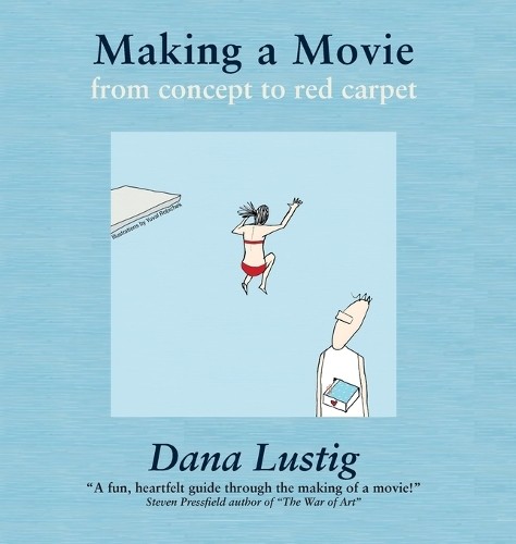 Dana Lustig Making a Movie (Copertina rigida)