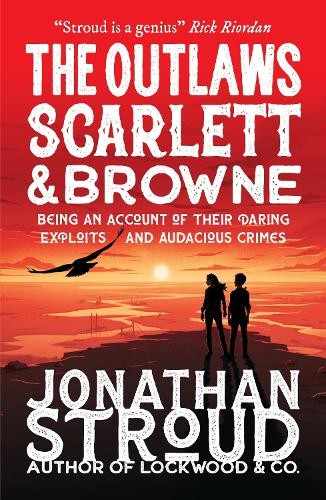 Jonathan Stroud The Outlaws Scarlett and Browne (Tascabile) Scarlett and Browne