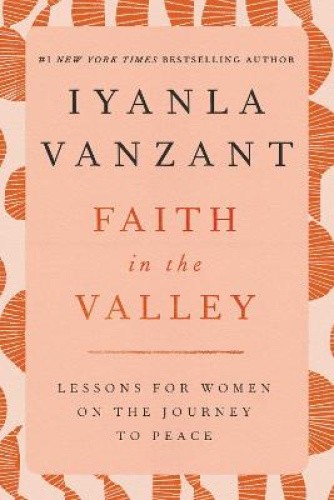 Faith in the Valley: Meditations to Help Black Women Get Through Life's Dilemmas