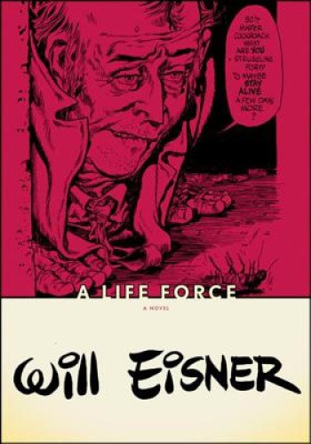 A Life Force by Eisner, Will [Paperback]