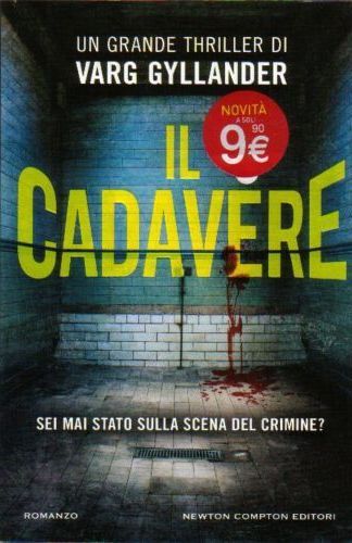 Il cadavere - Thriller di Varg Gyllander - Rilegato Newton & Compton