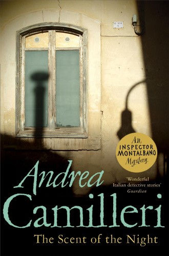 The Scent of the Night (Inspector Montalbano mysteries) by Andrea Camilleri