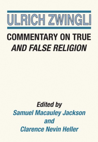 Commentary on True and False Religion (Latin Works and Correspondence of