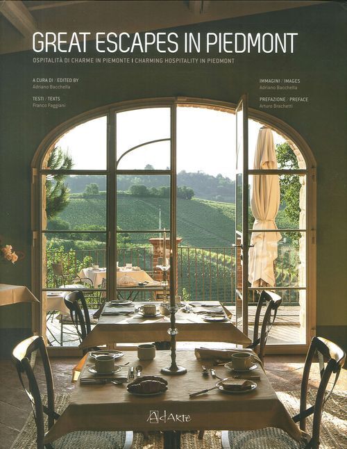 Libri Franco Faggiani - Great Escapes In Piedmont. Ospitalita Di Charme In Piemo