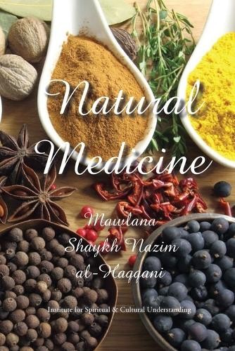 Shaykh Nazim Adil Al-Haqqani Natural Medicine (Tascabile)