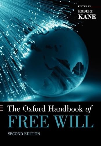 The Oxford Handbook of Free Will: Second Edition (Oxford Handbooks) [Paperback]