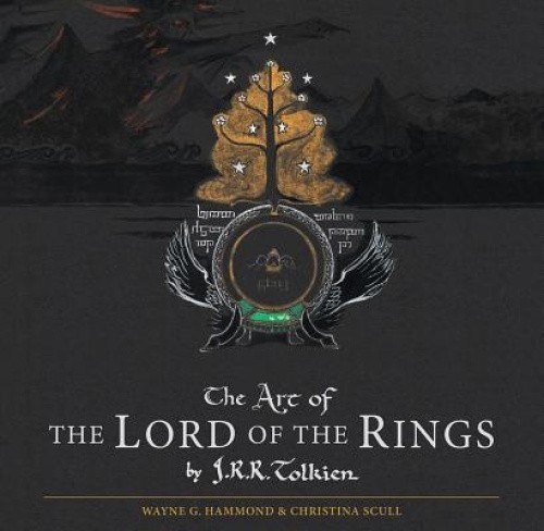 The Art of the Lord of the Rings by J.R.R. Tolkien by J R R Tolkien [Hardback]