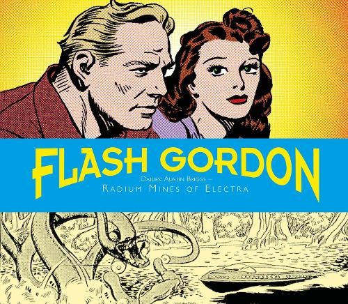 Flash Gordon Dailies: Austin Briggs: Radium Mines Of Electra (Flash Gordon)