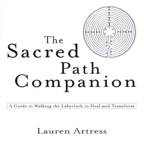Lauren Artress The Sacred Path Companion (Tascabile)