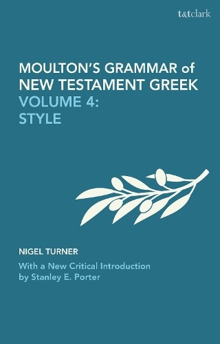 James Hope Moulton Wilbert Francis Howard Stanl Moulton's Grammar of (Tascabile)