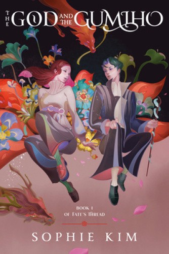 The God and the Gumiho by Kim, Sophie [Paperback]
