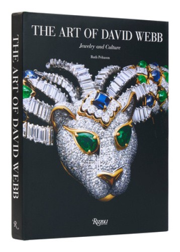 The Art of David Webb: Jewelry and Culture by Peltason, Ruth [Hardback]