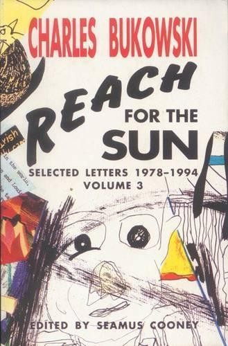 Charles Bukowski Reach for the Sun (Tascabile)