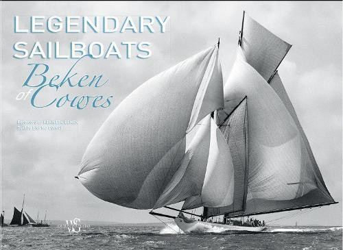 Legendary Sailboats by Beken of Cowes [Hardback]