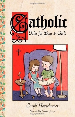 Caryll Houselander Catholic Tales for Boys and Girls (Tascabile)