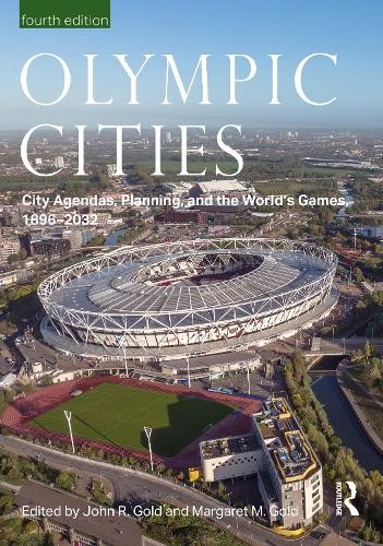 John Gold Olympic Cities (Tascabile) Planning, History and Environment Series