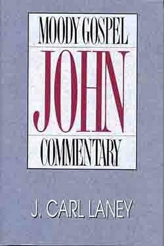 J.Carl Laney Gospel of John (Tascabile) Moody Gospel commentary