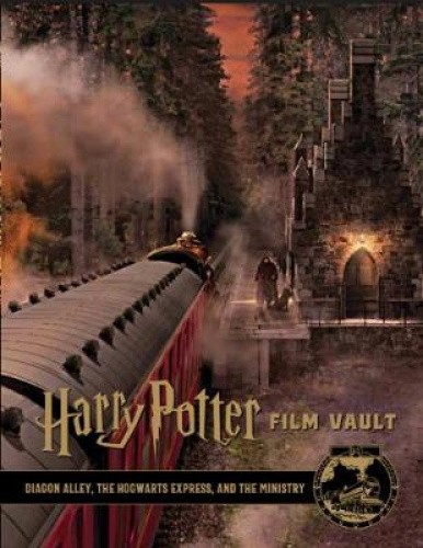 Harry Potter: The Film Vault - Volume 2: Diagon Alley, King's Cross & The