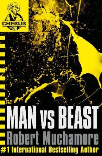 CHERUB: Man vs Beast: Book 6 (CHERUB) by Muchamore, Robert [Paperback]