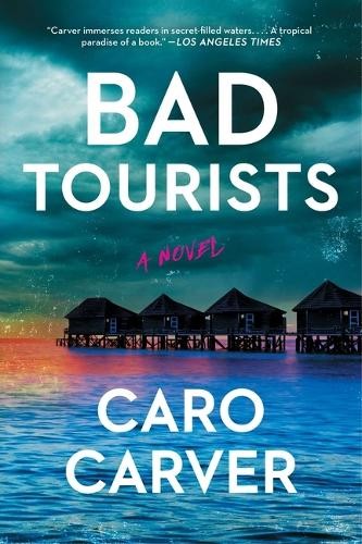 Caro Carver Bad Tourists (Tascabile)