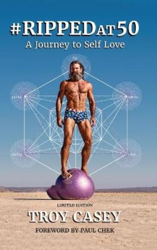 #Rippedat50: A Journey to Self Love by Casey, Troy [Hardback]