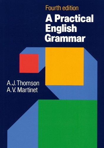 A. V. Martinet A. J. Thomson Practical English Grammar (Tascabile)