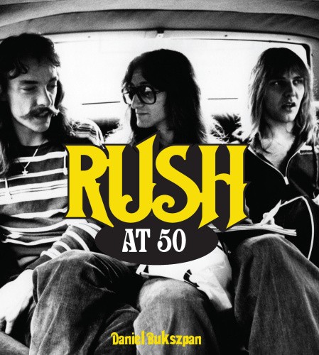 Rush at 50 (At 50) by Bukszpan, Daniel [Hardback]