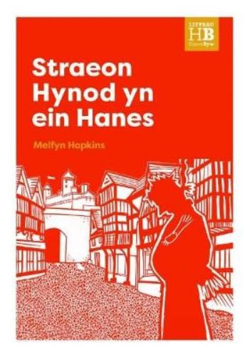Melfyn Hopkins Llyfrau Hanes Byw: Straeon Hynod yn ein Hanes (Tascabile)