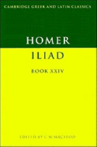 Homer: Iliad Book XXIV: Bk.24 (Cambridge Greek and Latin Classics) by Homer