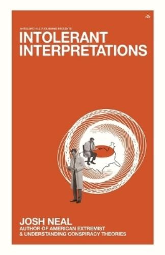 Josh Neal Intolerant Interpretations (Tascabile)