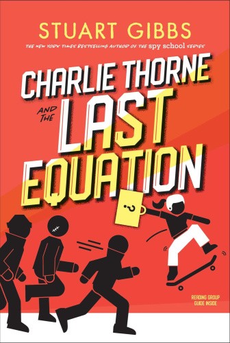 Charlie Thorne and the Last Equation (Charlie Thorne) by Gibbs, Stuart