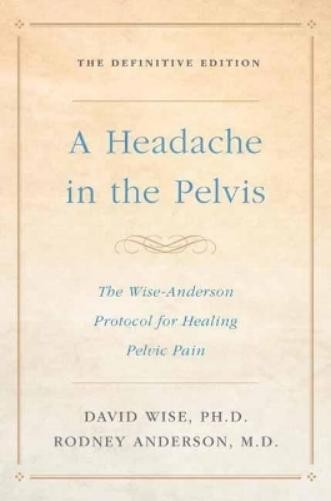 Rodney Anderson M.D David Wise Headache In the Pelvis (Tascabile)