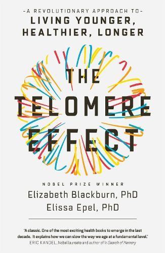Elizabeth Blackburn Elissa Epel The Telomere Effect (Tascabile)