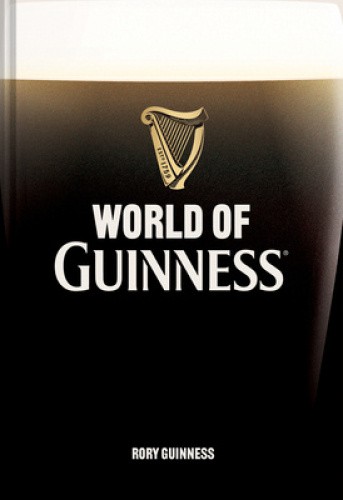 World of Guinness by Rory Guinness [Hardback]